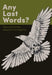 Any Last Words?