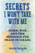 Secrets I Won't Take with Me