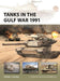 Tanks in the Gulf War 1991