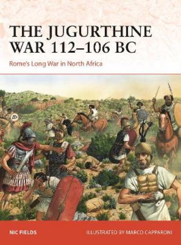 The Jugurthine War 112–106 BC