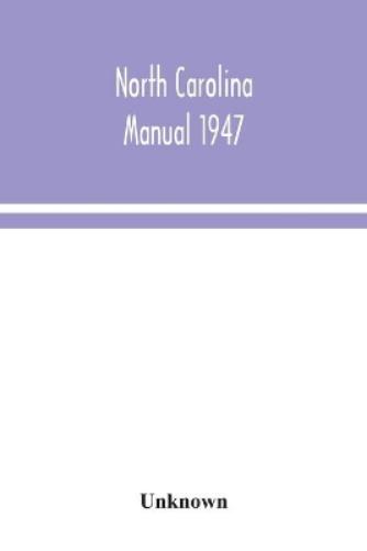 North Carolina Manual 1947
