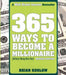 365 Ways to Become a Millionaire: (Without Being Born One