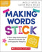 Making Words Stick: A Four-Step Instructional Routine to Power Up Orthographic Mapping