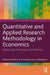 Quantitative and Applied Research Methodology in Economics