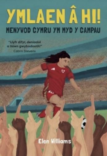 Ymlaen â hi! - Menywod Cymru ym Myd y Campau