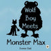 Wolf Boy Meets Monster Max