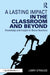 A Lasting Impact in the Classroom and Beyond