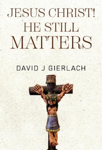 Jesus Christ! He Still Matters