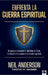 Enfrenta la guerra espiritual: Una guía para descubrir tu identidad en Cristo / The Essential Guide to Spiritual Warfare