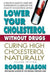 Lower Your Cholesterol without Drugs