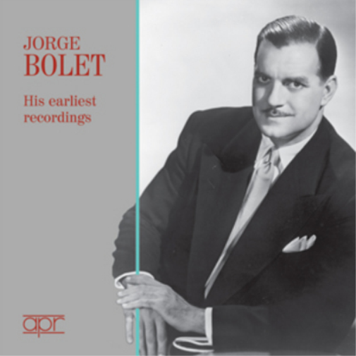 Jorge Bolet: His Earliest Recordings