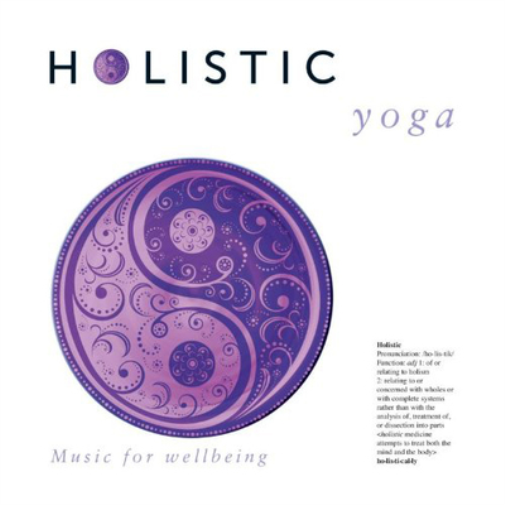 Holistic Yoga: Music for Wellbeing