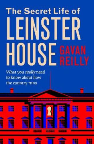 The Secret Life of Leinster House