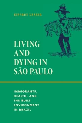 Living and Dying in São Paulo