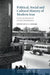 Political, Social and Cultural History of Modern Iran: Essays in Honour of Ervand Abrahamian (Edinburgh Historical Studies of Iran and the Persian World