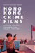 Hong Kong Crime Films