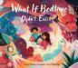 What If Bedtime Didn't Exist?