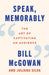 Speak, Memorably