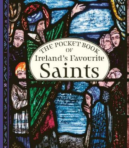 The Pocket Book of Ireland's Favourite Saints