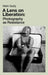 A Lens on Liberation