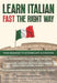 Learn Italian Fast The Right Way - From Beginner to Intermediate in 3 Months