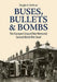 Buses, Bullets & Bombs