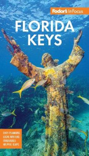 Fodor's InFocus Florida Keys: with Key West, Marathon & Key Largo (Full-color Travel Guide