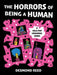 The Horrors of Being a Human