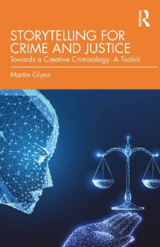 Storytelling for Crime and Justice