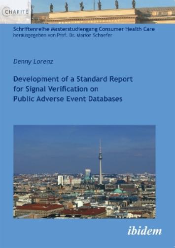 Development of a Standard Report for Signal Verification on Public Adverse Event Databases
