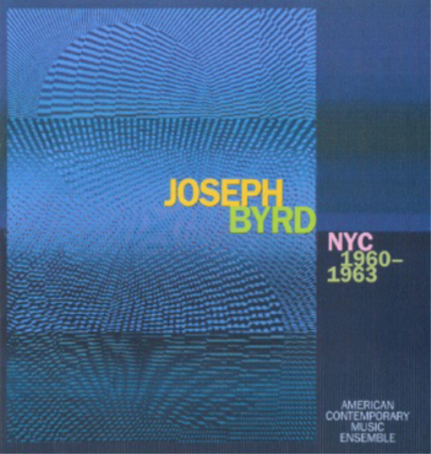 Joseph Byrd: NYC 1960-1963