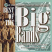 Best Of The Big Bands: 20 OF YOUR FAVOURITES FROM THE KINGS OF SWING