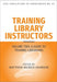 Training Library Instructors Volume 83
