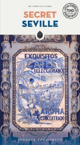 Secret Seville Guide