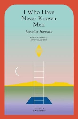 I Who Have Never Known Men