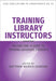 Training Library Instructors Volume 82