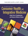 Consumer Health & Integrative Medicine: a Holistic View of Complementary and Alternative Medicine Practices