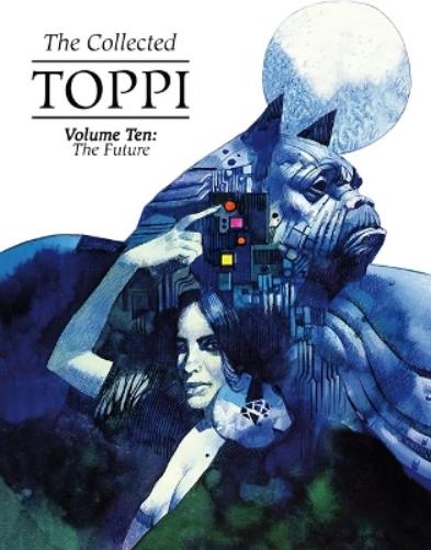 The Collected Toppi Vol 10: The Future Perfect (Collected Toppi, 10