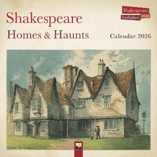 Shakespeare Birthplace Trust: Shakespeare Homes and Haunts Wall Calendar 2026 (Art Calendar