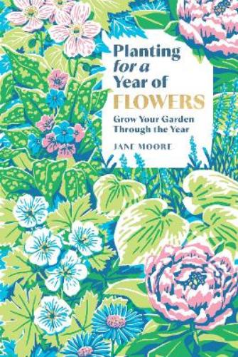 Planting for a Year of Flowers