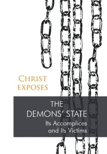 Christ Exposes: The Demons' State