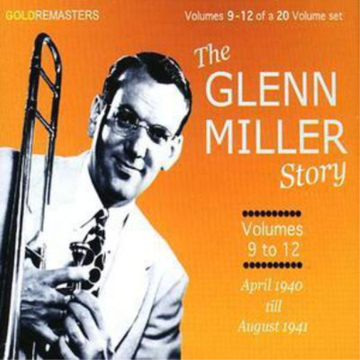 The Glenn Miller Story: April 1940 - August 1941 - Volume 9-12