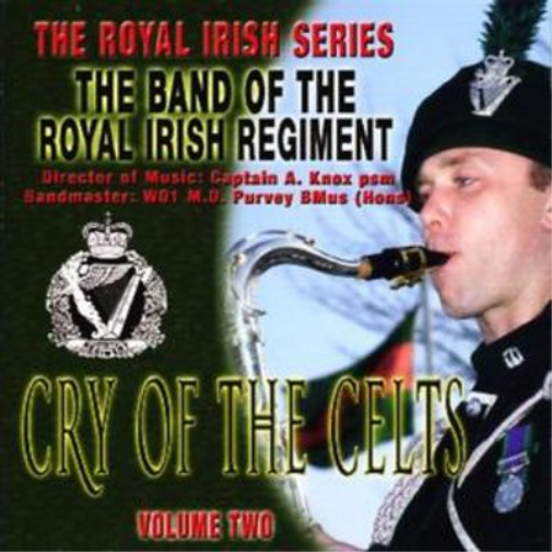 Cry of the Celts - Royal Irish Vol. 2
