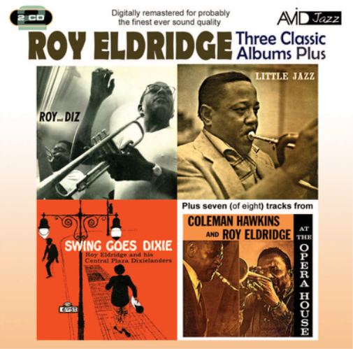 Three Classic Albums Plus: Roy and Diz/Little Jazz/Swing Goes Dixie/At the Opera House