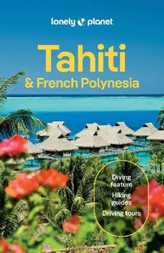 Lonely Planet Tahiti & French Polynesia (Travel Guide