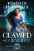 Clawed & Cornered