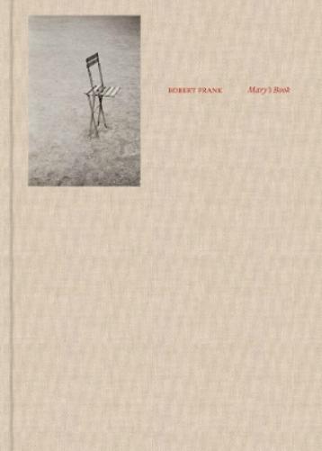 Robert Frank: Mary’s Book