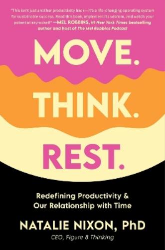Move. Think. Rest.
