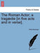 The Roman Actor; A Tragaedie [In Five Acts and in Verse].