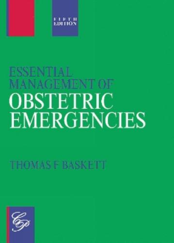 Essential Management of Obstetric Emergencies